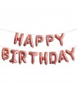 Balon z nadrukiem Happy Birthday air Letters Alphabe różowe złoto z balonów foliowych zabawki dla dzieci wesele urodziny balon h