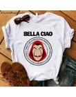 2020 La Casa De Papel kobiety BELLA CIAO Tshirt dom papieru śmieszne lato T Shirt pieniądze Heist kobiety luźna koszulka femme