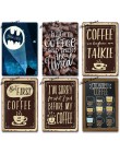 Znak kawy Vintage metalowa plakietka z napisem metalowa klasyczna ściana Decor na kuchenna kawa Bar Cafe retro znak z cyny metal